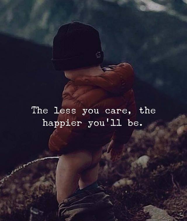 the less you care